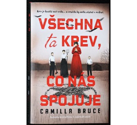 Všechna ta krev, co nás spojuje - Camilla Bruce