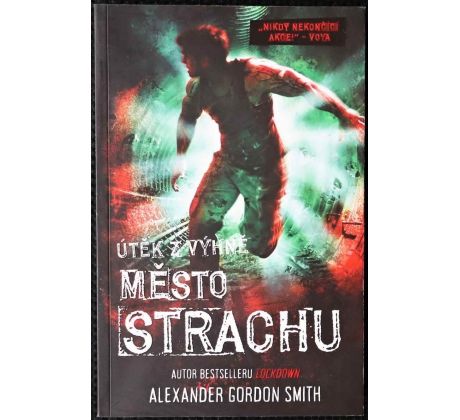 Město strachu - Alexander Gordon Smith