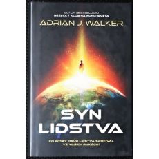 Syn lidstva - Adrian J. Walker