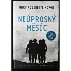 Neúprosný Měsíc - Mary Robinette Kowal