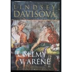 Šelmy v aréně - Lindsey Davis