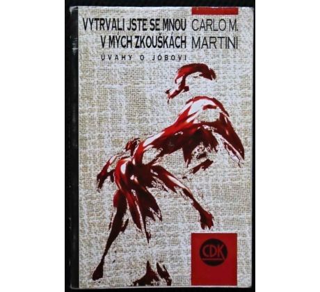 Vytrvali jste se mnou v mých zkouškách - Carlo Maria Martini