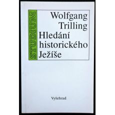 Hledání historického Ježíše - Wolfgang Trilling