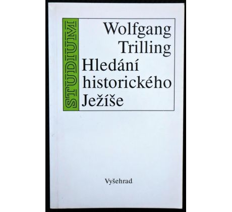 Hledání historického Ježíše - Wolfgang Trilling