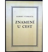 Znamení u cest - Albert Vyskočil