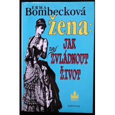 Žena: Jak (ne)zvládnout život - Erma Bombeck