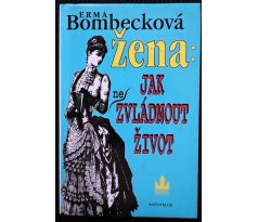 Žena: Jak (ne)zvládnout život - Erma Bombeck
