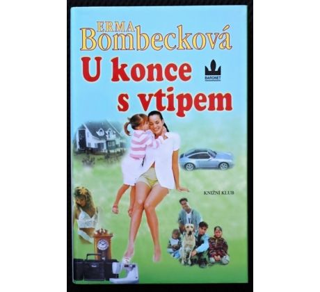 U konce s vtipem - Erma Bombeck