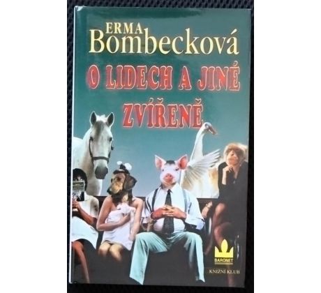 O lidech a jiné zvířeně - Erma Bombeck