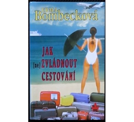 Jak (ne)zvládnout cestování - Erma Bombeck