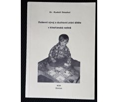 Duševní vývoj a duchovní zrání dítěte v křesťanské rodině - Rudolf Smahel