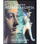 Civilizace starého Egypta - Paul Johnson