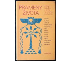 Prameny života: Obraz člověka a světa ve starých kulturách - antologie