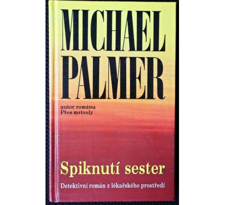 Spiknutí sester - Michael Palmer #3