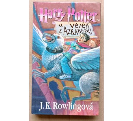 Harry Potter a vězeň z Azkabanu - J. K. Rowling
