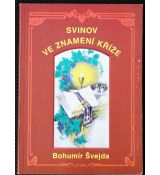 Svinov ve znamení kříže - Bohumír Švejda
