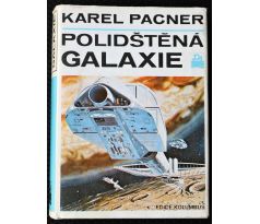Polidštěná galaxie - Karel Pacner