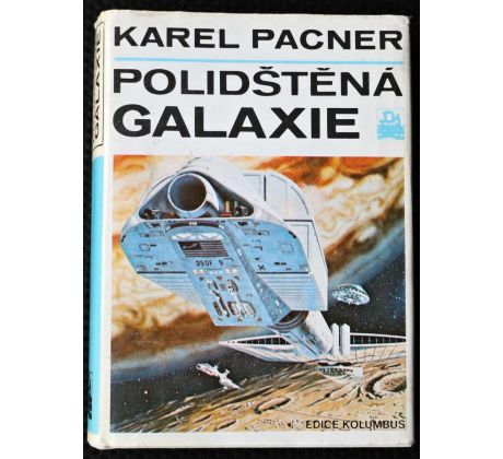 Polidštěná galaxie - Karel Pacner