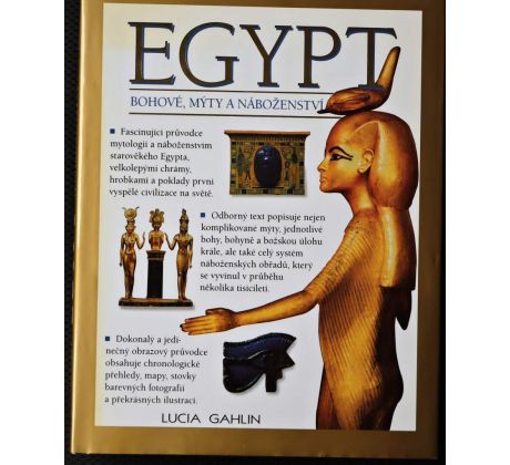 Egypt: Bohové, mýty a náboženství - Lucia Gahlin