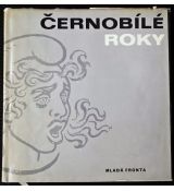 Černobílé roky - Václav Sivko, Jiří Brabec