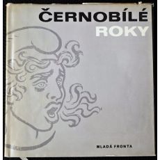 Černobílé roky - Václav Sivko, Jiří Brabec
