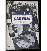 Náš film: Kapitoly z dějin (1896 - 1945) - Luboš Bartošek