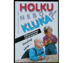 Holku, nebo kluka? Zaručený návod... - Wilfried Feichtinger