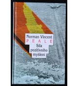 Síla pozitivního myšlení - Norman Vincent Peale