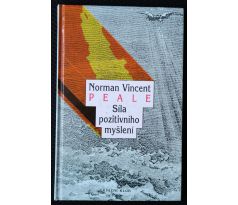 Síla pozitivního myšlení - Norman Vincent Peale