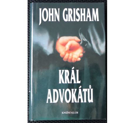 Král advokátů- John Grisham