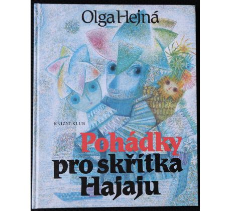 Pohádky pro skřítka Hajaju - Olga Hejná