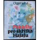 Pohádky pro skřítka Hajaju - Olga Hejná