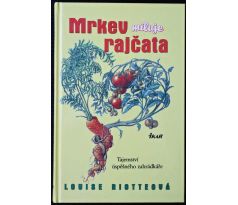 Mrkev miluje rajčata - Louise Riotte