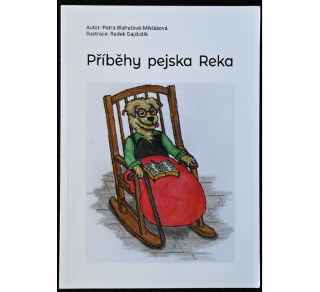 Příběhy pejska Reka - Petra Blahutová-Miklášová