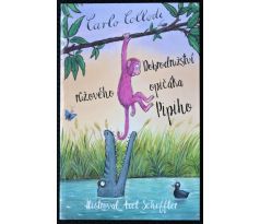 Dobrodružství růžového opičáka Pipiho - Carlo Collodi (p), Alessandro Gallenzi