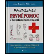 Předlékařská první pomoc alternativními metodami - Radomír Růžička