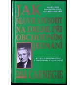 Jak mluvit a působit na druhé při obchodním jednání - Dale Carnegie