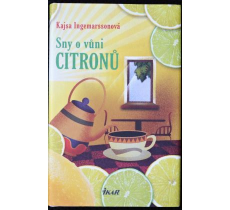 Sny o vůni citronů - Kajsa Ingemarsson