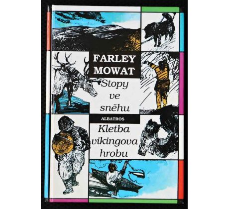 Stopy ve sněhu / Kletba vikingova hrobu - Farley Mowat