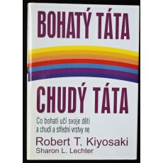 Bohatý táta, chudý táta - Robert T. Kiyosaki, Sharon L. Lechter