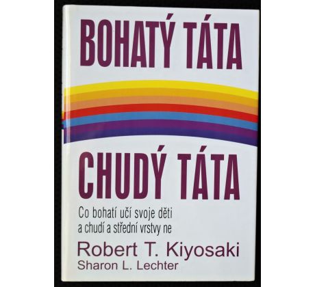 Bohatý táta, chudý táta - Robert T. Kiyosaki, Sharon L. Lechter