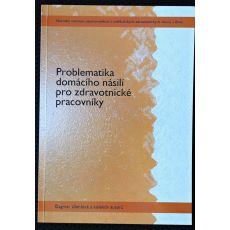 Problematika domácího násilí pro zdravotnické pracovníky - Dagmar Úlehlová
