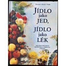 Jídlo jako jed, jídlo jako lék - kolektiv autorů