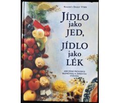 Jídlo jako jed, jídlo jako lék - kolektiv autorů
