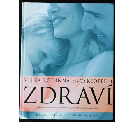 Velká rodinná encyklopedie zdraví - Michael Apple