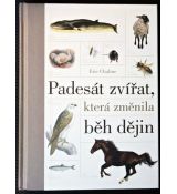 Padesát zvířat, která změnila běh dějin