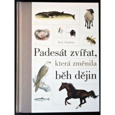 Padesát zvířat, která změnila běh dějin