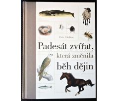 Padesát zvířat, která změnila běh dějin