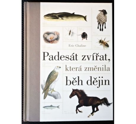 Padesát zvířat, která změnila běh dějin