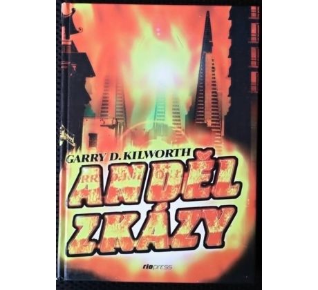 Anděl zkázy - Garry Douglas Kilworth